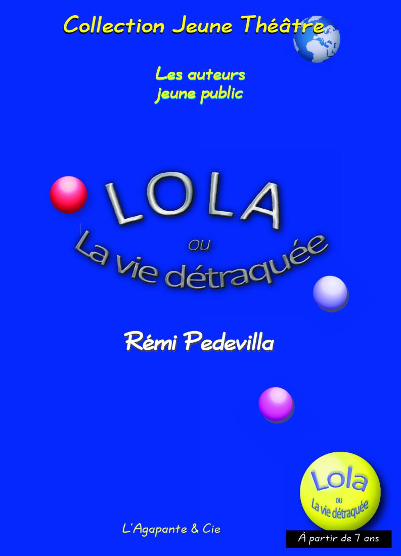LOLA ou LA VIE DETRAQUEE