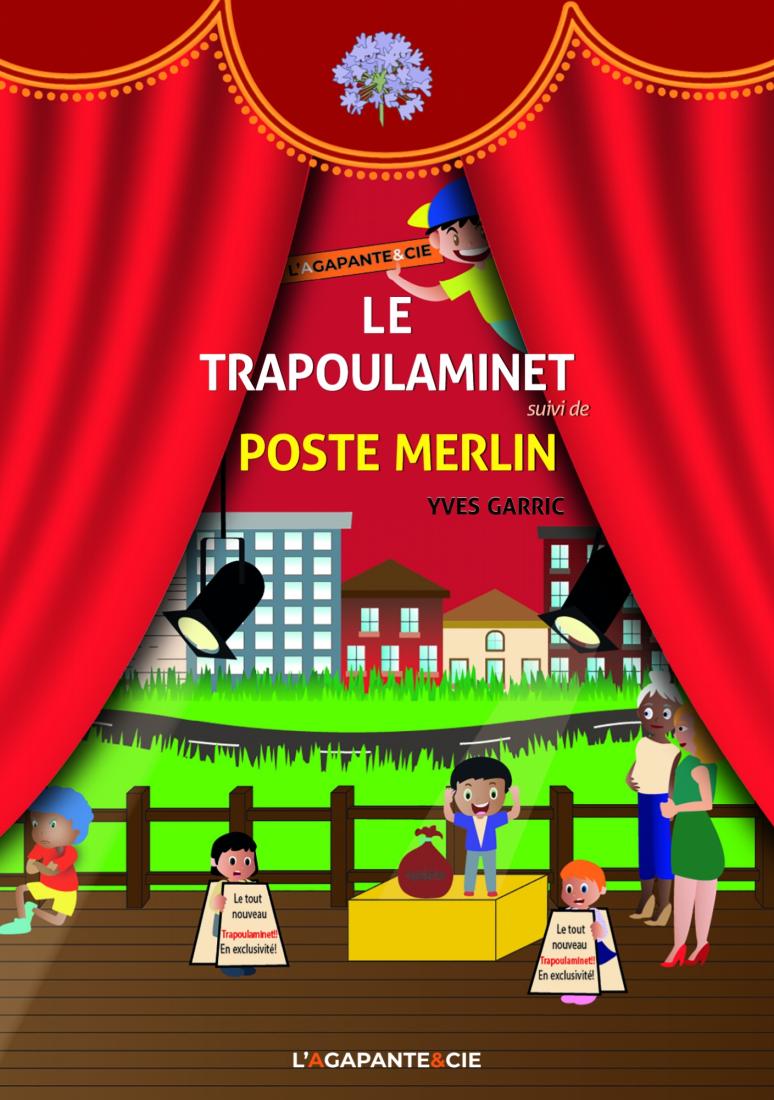 LE TRAPOULAMINET suivi de POSTE MERLIN