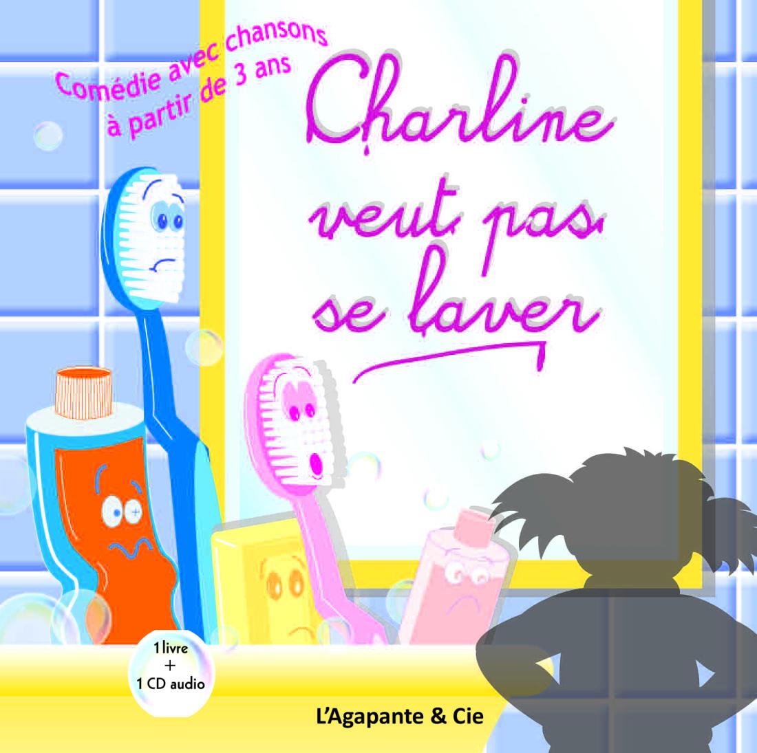 CHARLINE VEUT PAS SE LAVER