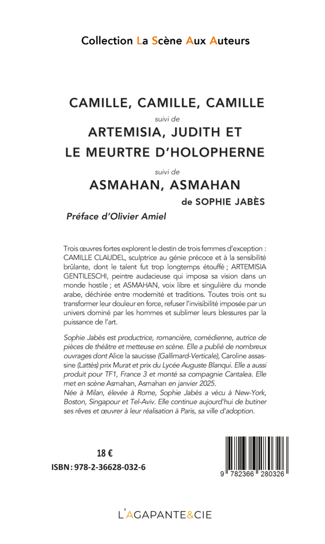 CAMILLE, CAMILLE, CAMILLE - ARTEMISIA, JUDITH ET LE MEURTRE D’HOLOPHERNE - ASMAHAN, ASMAHAN, ASMAHAN