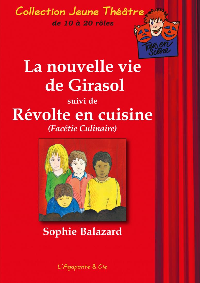 LA NOUVELLE VIE DE GIRASOL suivi de REVOLTE EN CUISINE