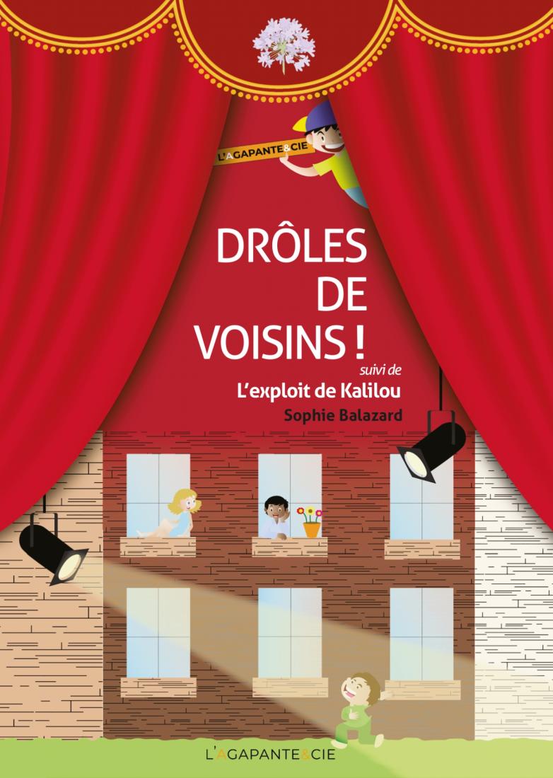 DRÔLES DE VOISINS ! suivi de L’EXPLOIT DE KALILOU